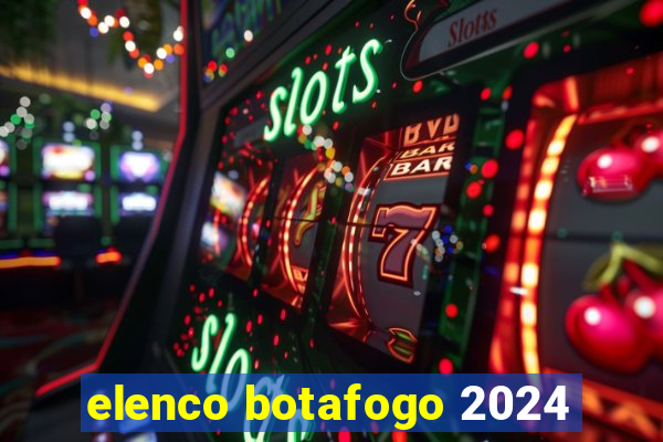 elenco botafogo 2024